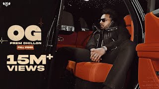 OG (Full Video) Prem Dhillon | San B | Ep No Lookin Back | Punjabi Song 2022