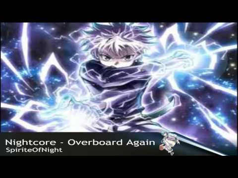 Nightcore - Overboard Again