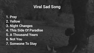 Download lagu Sad Song Viral TikTok | Playlist Music Viral [Lagu barat] mp3