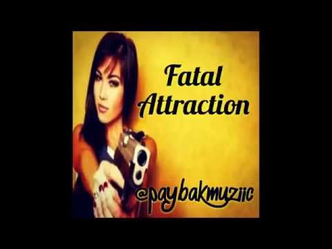 Fatal Attraction - PaybakMuziic Payback music