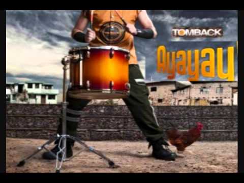 Tomback - Ayayay (Música Ecuatoriana)