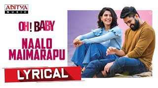 Naalo Maimarapu Lyrical  Oh Baby Songs  Samantha A