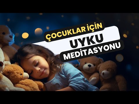Çocuklar İçin Uyku Meditasyonu | Rahatlatıcı ve Derin Uyku İçin Rehberli Meditasyon
