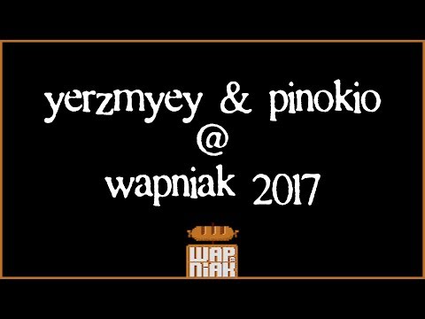 Yerzmyey & Pinokio The Atari Concert @ Wapniak 2017