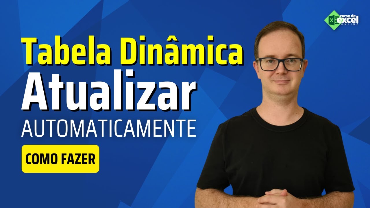 Como ATUALIZAR Tabela Dinâmica de Modo Automático sem VBA