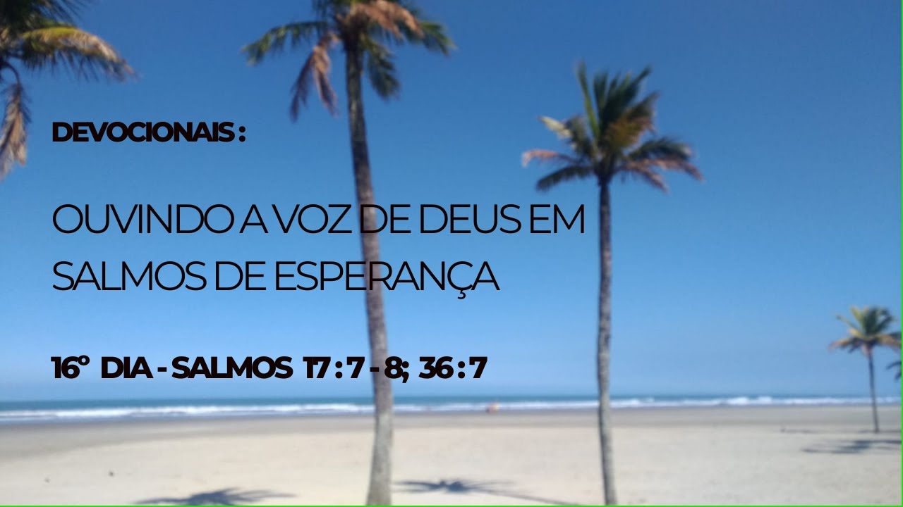 16º Dia Ouvindo a Voz de Deus em Salmos de Esperança