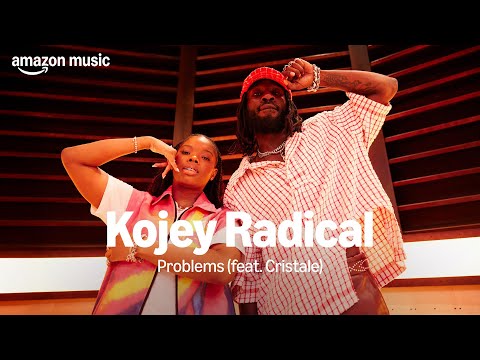 Amazon Music presents: Kojey Radical ft. Cristale - Problems