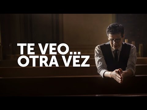 Te Veo Otra Vez - Jesús Adrián Romero