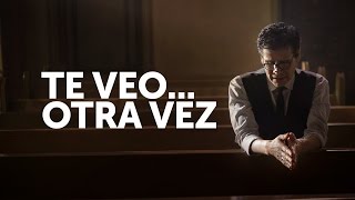 Te Veo...Otra Vez Music Video