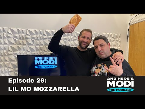 And Here's Modi - Episode 26 (Lil Mo Mozzarella)