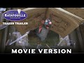 Ratatouille 2007 Teaser Trailer Movie Version
