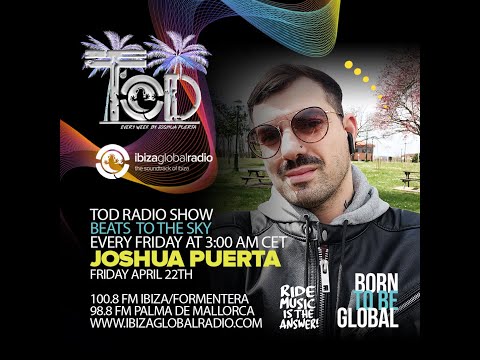 TOD RADIO SHOW - BEATS TO THE SKY (22 04 22) IBIZA GLOBAL RADIO