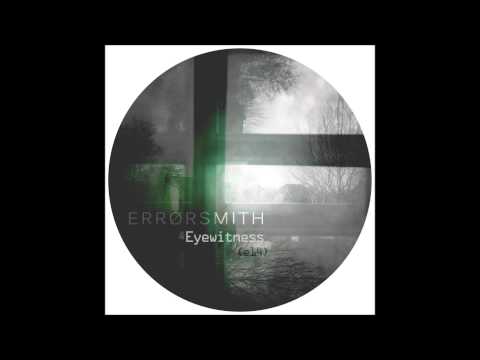 ErrorSmith - Eyewitness (e14)