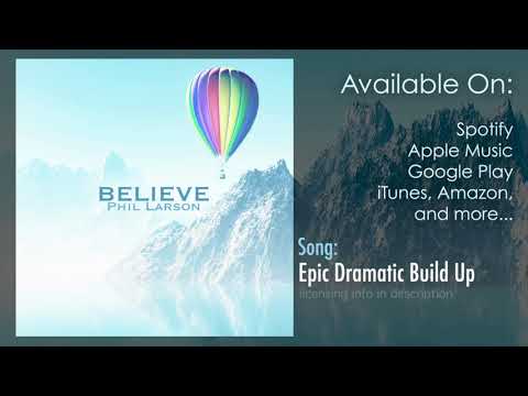 "Epic Dramatic Build Up" by Phil Larson | Powerful Cinematic Instrumental Background Music