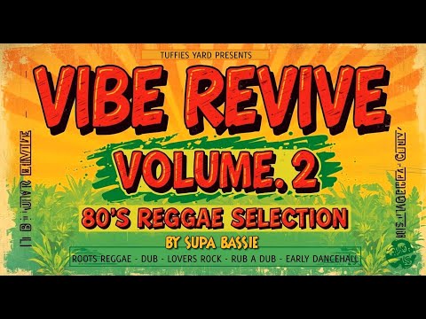 Reggae - Vibe Revive Vol - 2 - 80's Reggae Selection by Supa Bassie (1980-1985)