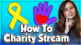 How I Go About Charity Streams On Twitch