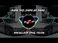 DJ BANG SMS SIAPA INI BANG (SMS) BREAKLATIN VIRAL TIKTOK || @DJNickoOfficial_