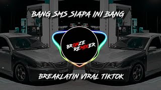 Download lagu DJ BANG SMS SIAPA INI BANG (SMS) BREAKLATIN VIRAL TIKTOK || @DJNicko_ mp3