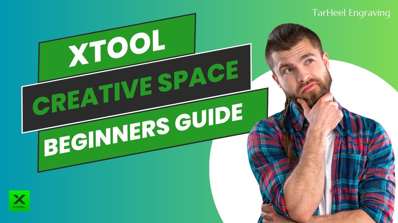 xtool Creative Space 2.0 Beginners Guide (Updated Tutorial Walkthrough)
