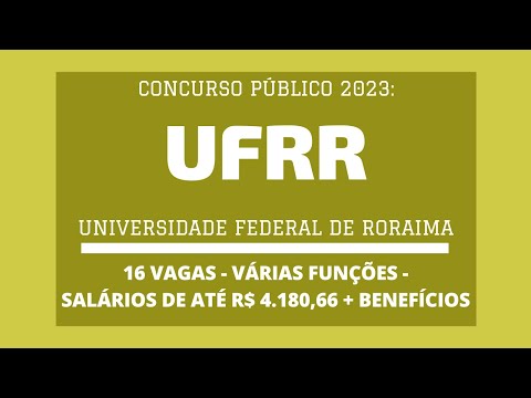 Aberto Concurso Público da UFRR - 2023: são 16 vagas de Níveis Médio, Técnico e Superior