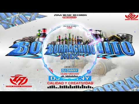 Borrachito  Mix By Dj Danny Calidad y Creatividad Zona Music Records Poder Latino