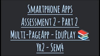 SmartphoneApps-A2-Pt2 | Multi-page App | EduPlay | AliaBazeel | CC | Yr2 | 2024-'25
