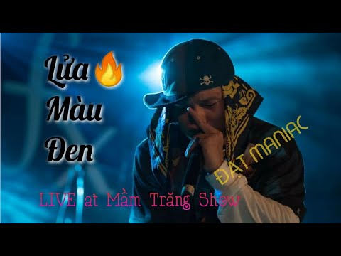 ĐẠT MANIAC - Lửa Màu Đen - LIVE at Mầm Trăng Show - Đà Lạt 26/09/2020