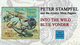 Peter Stampfel and The Atomic Meta Pagans - Into The Wild Blue Yonder (Official Audio)