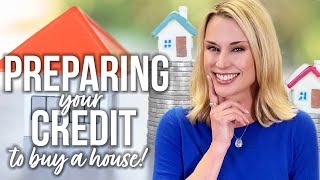 PREPARE YOUR CREDIT TO BUY A HOME | PREPARING YOUR CREDIT SCORE