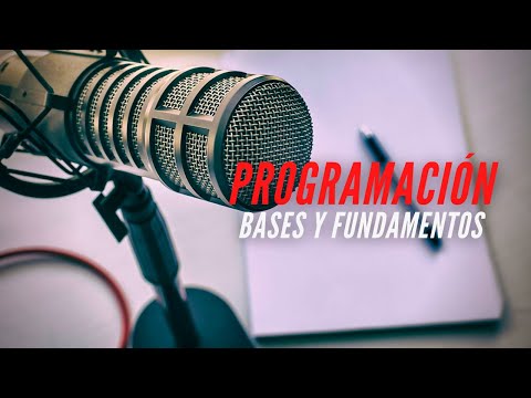 PODCAST - PROGRAMACIÓN; BASES Y FUNDAMENTOS