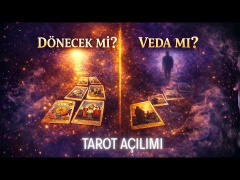 Geri Dönecek mi, Yoksa Bu Bir Veda mıydı? | Tarot Açılımı