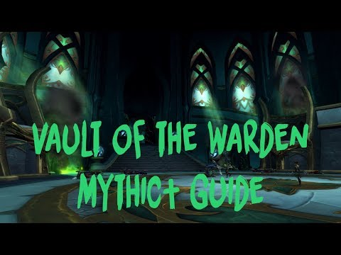 Vault of the Wardens Mythic+ 20 Guide - Babyjace