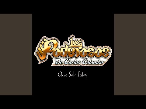 Que Solo Estoy