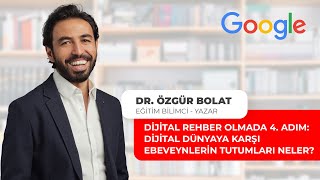 Dijital Rehber Olmada 4. Adım: Dijital Dünyaya Karşı Ebeveynlerin Tutumları Nele