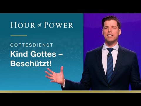 Hour of Power mit Bobby Schuller vom 12.07.2020: Kind Gottes - Beschützt!