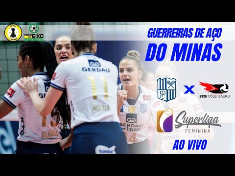 SUPERLIGA AO VIVO! MINAS X SESI BAURU DIRETO DA ARENA UNIBH (PRÉ-JOGO E REACT)