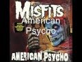 The Misfits - American Psycho [Full Album - Álbum ...