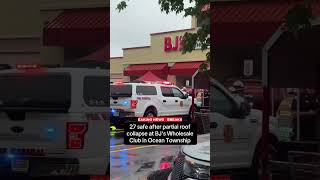 27 safe after partial roof collapse at BJ's Wholesale Club in Ocean Township