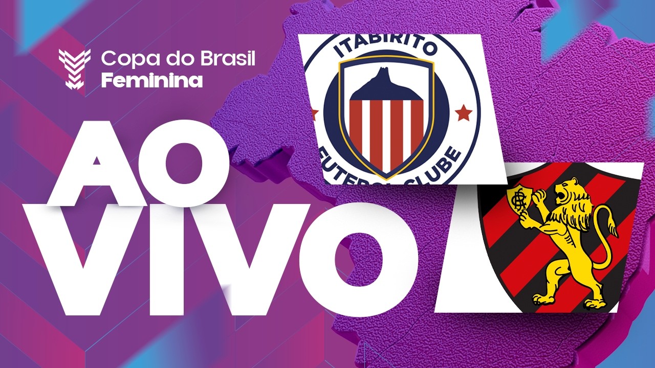 AO VIVO COM IMAGENS: ITABIRITO x SPORT | COPA DO BRASIL FEMININA 2026