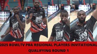 2025 BOWLTV PBA REGIONAL PLAYERS INVITATIONAL QUALIFYING ROUND 1