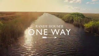 Randy Houser - One Way (Lyric Video)