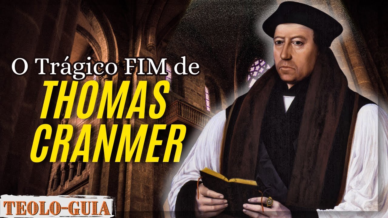 Quem Foi Thomas Cranmer Precursor da Reforma na INGLATERRA