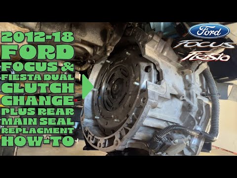 2012-2018 Ford Focus & Fiesta Dual Clutch Change Plus Rear Main Seal Replacement How-To
