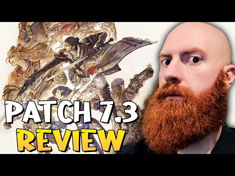 Was FFXIV Patch 7.3 Good? Xeno's Final Fantasy 14 Patch Review