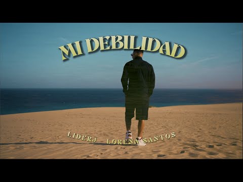 Liderj ft. Lorena Santos  - MI DEBILIDAD (Vídeo oficial)