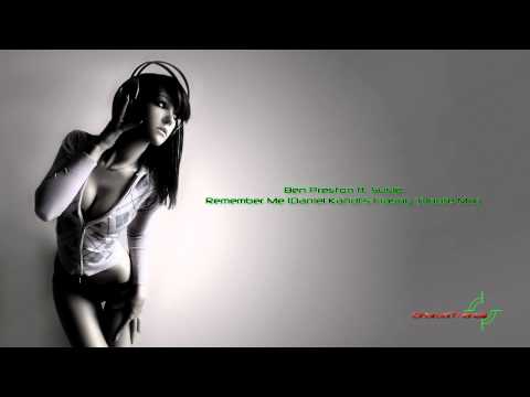 Ben Preston ft. Susie - Remember Me (Daniel Kandi's Flashy Tribute Mix) [HD].wmv