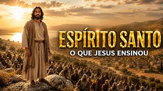 O Que Realmente Jesus Ensinou Sobre o ESPÍRITO SANTO — João 14:16-17