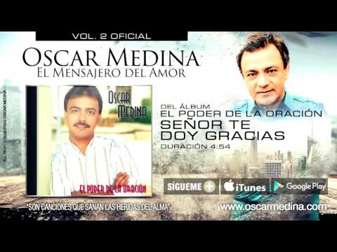 Oscar Medina - Señor Te Doy Gracias (Audio Oficial)