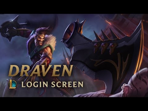 Video thumbnail for Draven, the Glorious Executioner