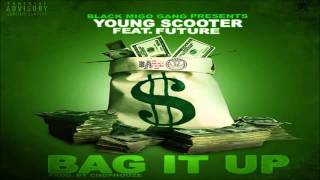 Young Scooter - Bag It Up Feat. Future [Prod  By C